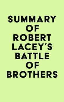 Summary of Robert Lacey's Battle of Brothers