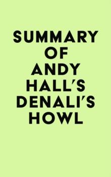 Summary of Andy Hall's Denali's Howl