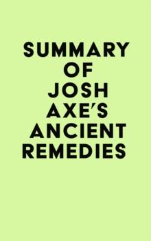 Summary of Josh Axe's Ancient Remedies