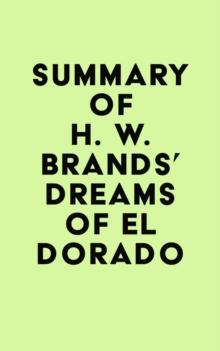 Summary of H. W. Brands' Dreams of El Dorado