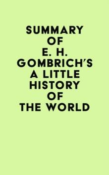 Summary of E. H. Gombrich's A Little History of the World