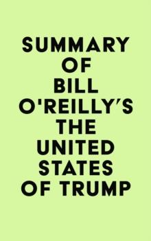 Summary of Bill O'Reilly's The United States of Trump