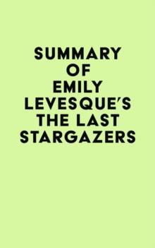 Summary of Emily Levesque's The Last Stargazers