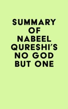 Summary of Nabeel Qureshi's No God but One