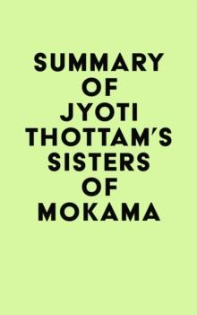 Summary of Jyoti Thottam's Sisters of Mokama