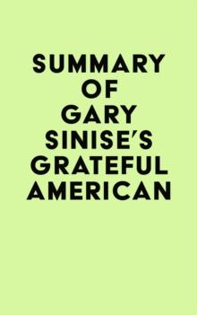 Summary of Gary Sinise's Grateful American