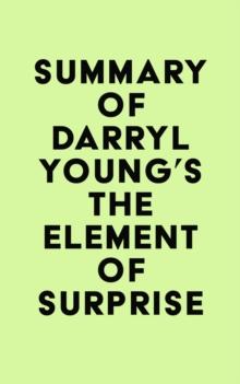 Summary of Darryl Young's The Element of Surprise