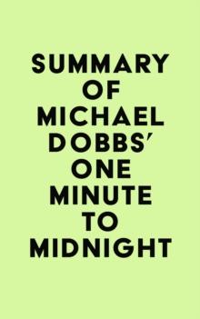 Summary of Michael Dobbs' One Minute to Midnight