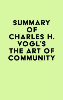 Summary of Charles H. Vogl's The Art of Community