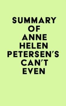 Summary of Anne Helen Petersen's Can't Even