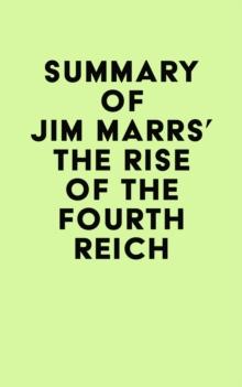 Summary of Jim Marrs' The Rise of the Fourth Reich