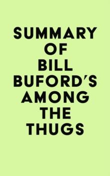 Summary of Bill Buford's Among the Thugs