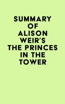 Summary of Alison Weir's The Princes in the Tower