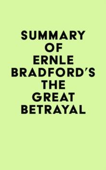 Summary of Ernle Bradford's The Great Betrayal