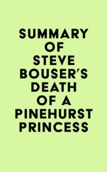 Summary of Steve Bouser's Death of a Pinehurst Princess