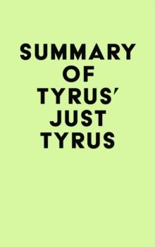 Summary of Tyrus's Just Tyrus