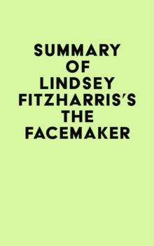 Summary of Lindsey Fitzharris's The Facemaker