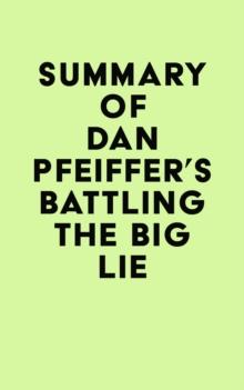 Summary of Dan Pfeiffer's Battling the Big Lie