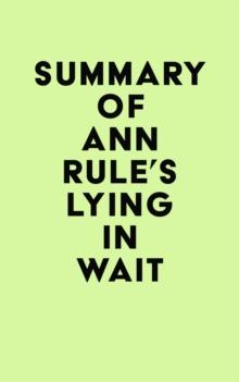 Summary of Ann Rule's Lying in Wait