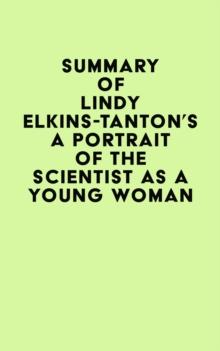 Summary of Lindy Elkins-Tanton's A Portrait of the Scientist as a Young Woman