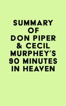 Summary of Don Piper & Cecil Murphey's 90 Minutes in Heaven