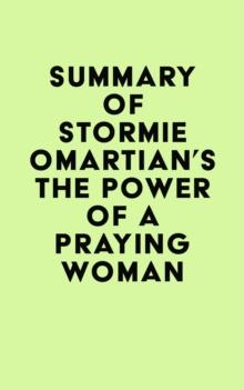 Summary of Stormie Omartian's The Power of a Praying(R) Woman