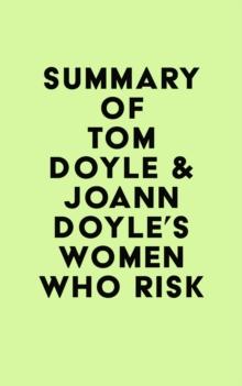 Summary of Tom Doyle & JoAnn Doyle's Women Who Risk