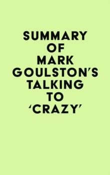 Summary of Mark Goulston's Talking to 'Crazy'