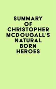 Summary of Christopher McDougall's Natural Born Heroes