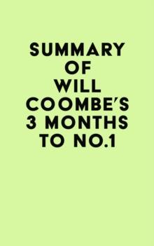 Summary of Will Coombe's 3 Months to No.1