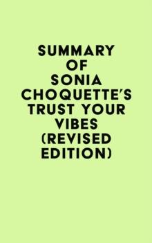 Summary of Sonia Choquette's Trust Your Vibes (Revised Edition)