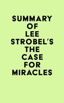 Summary of Lee Strobel's The Case for Miracles