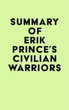 Summary of Erik Prince's Civilian Warriors