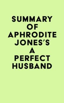 Summary of Aphrodite Jones's A Perfect Husband