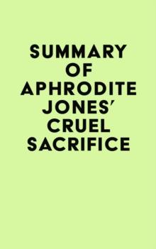 Summary of Aphrodite Jones's Cruel Sacrifice