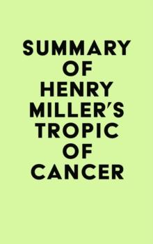 Summary of Henry Miller's Tropic of Cancer