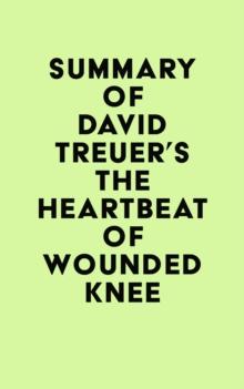 Summary of David Treuer's The Heartbeat of Wounded Knee