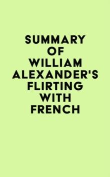 Summary of William Alexander's Flirting with French