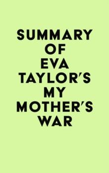 Summary of Eva Taylor's My Mother's War