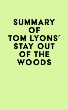 Summary of Tom Lyons's Stay Out of the Woods