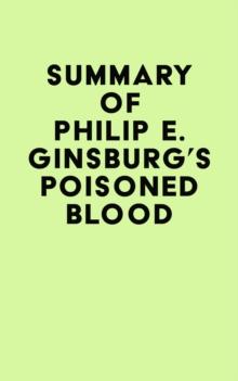 Summary of Philip E. Ginsburg's Poisoned Blood