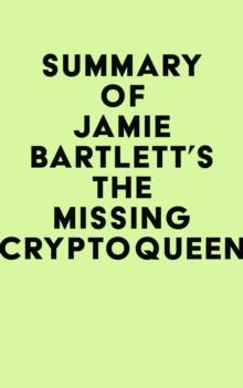 Summary of Jamie Bartlett's The Missing Cryptoqueen