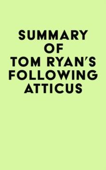 Summary of Tom Ryan's Following Atticus