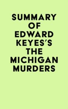 Summary of Edward Keyes's The Michigan Murders