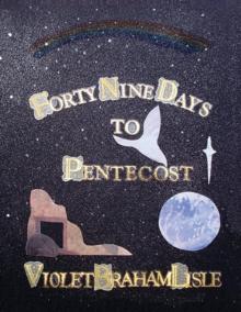 Forty-Nine Days to Pentecost