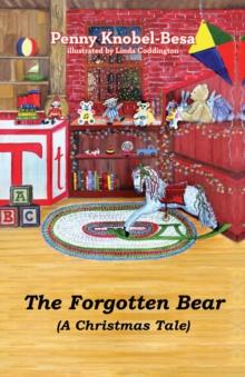 The Forgotten Bear : A Christmas Tale