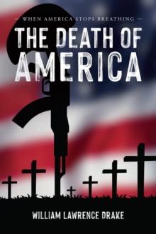 The Death of America : When America Stops Breathing