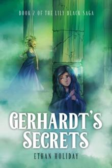 Gerhardt's Secrets : Book 2 of the Lily Black Saga