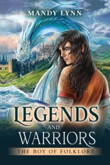 Legends and Warriors : The Boy of Folklore