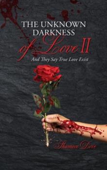 The Unknown Darkness of Love II : And They Say True Love Exist